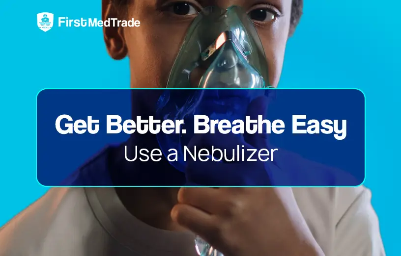 Get Better. Breathe Easy. Use a Nebulizer